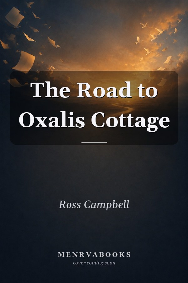 The Road to Oxalis Cottage