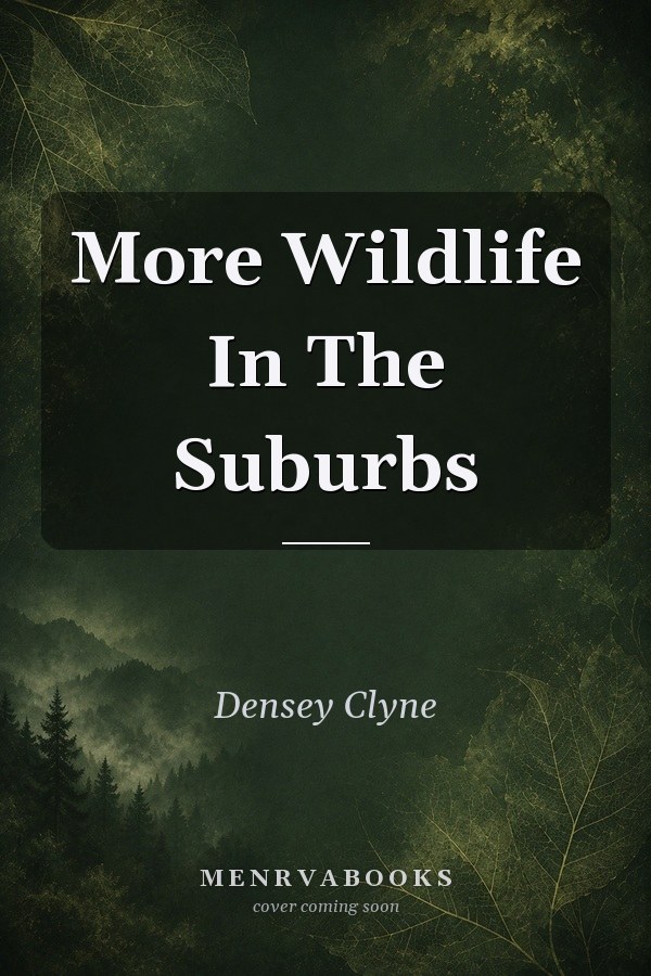 More Wildlife In The Suburbs