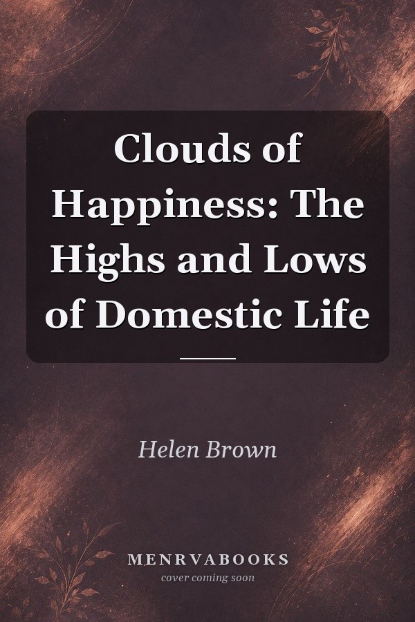 Clouds of Happiness: The Highs and Lows of Domestic Life