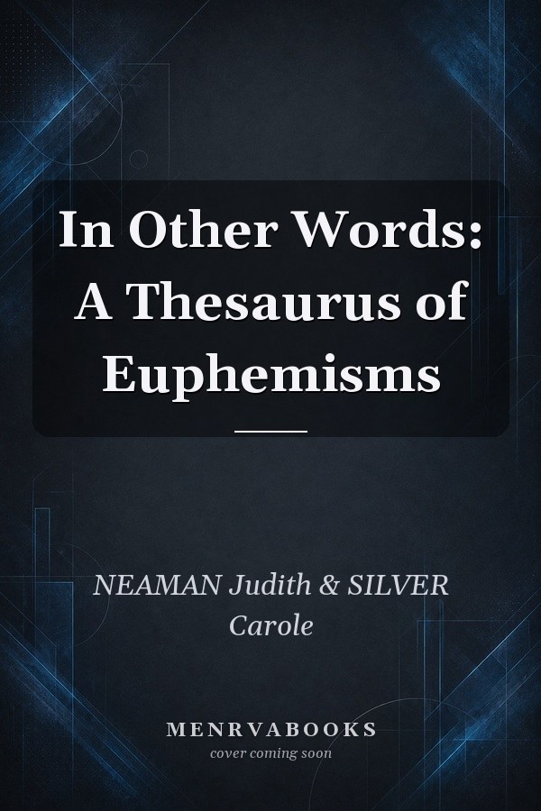 In Other Words: A Thesaurus of Euphemisms