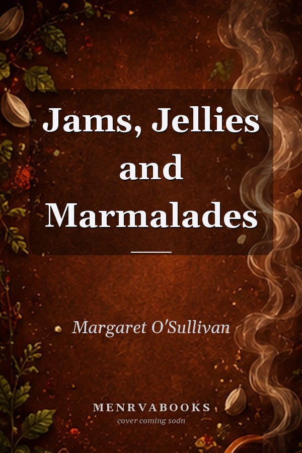 Jams, Jellies and Marmalades