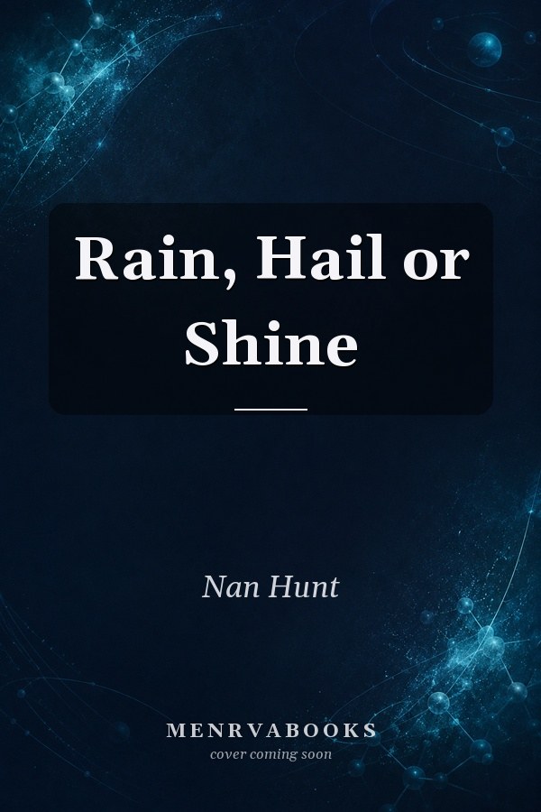 Rain, Hail or Shine