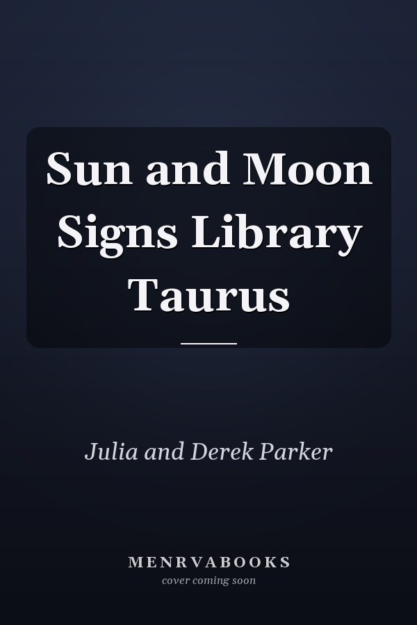 Sun and Moon Signs Library: Taurus