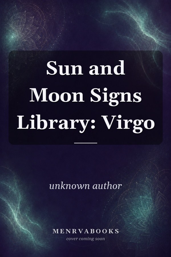 Sun and Moon Signs Library: Virgo