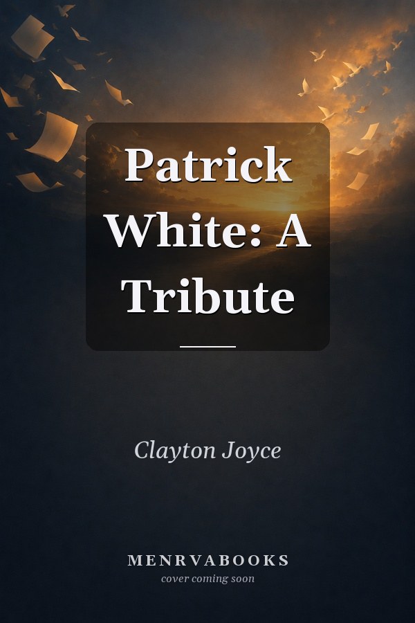 Patrick White: A Tribute