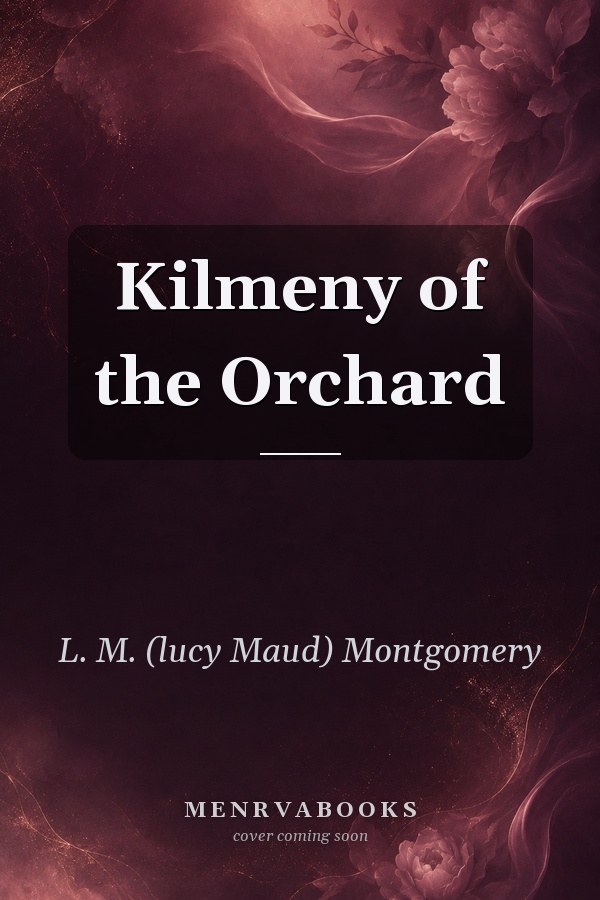 Kilmeny of the Orchard