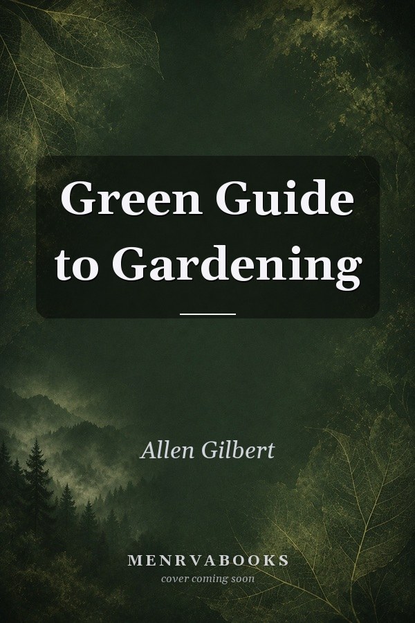 Green Guide to Gardening