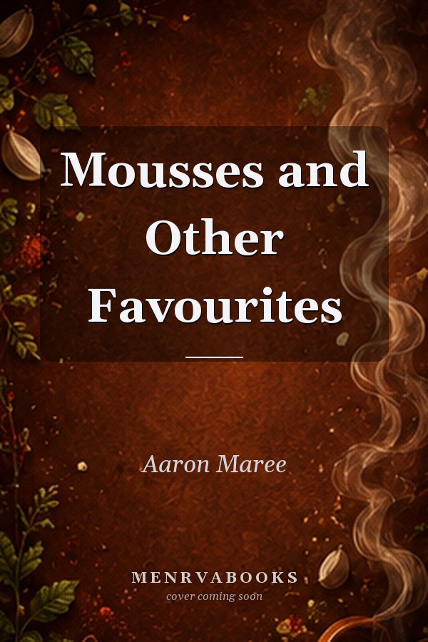 Mousses and Other Favourites