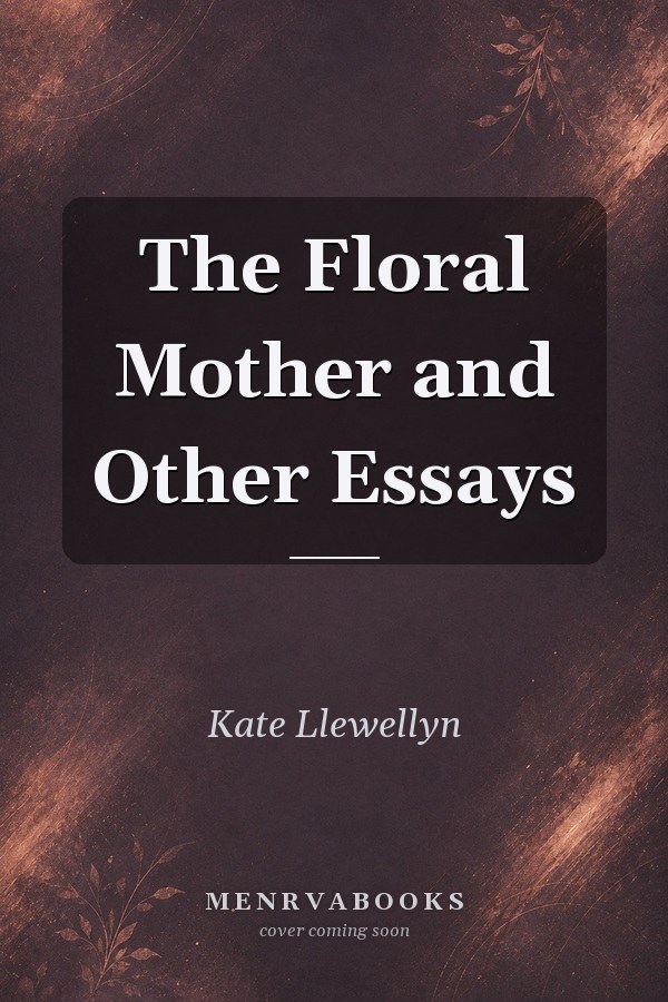 The Floral Mother and Other Essays