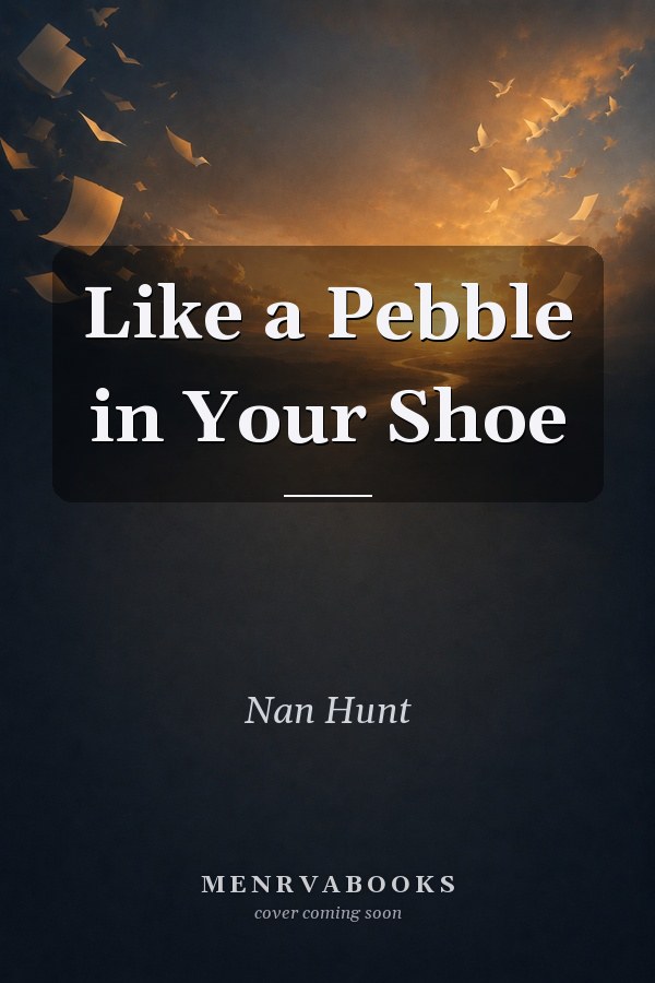 Like a Pebble in Your Shoe