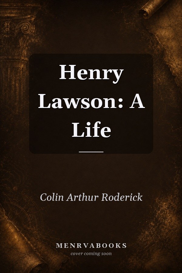 Henry Lawson: A Life