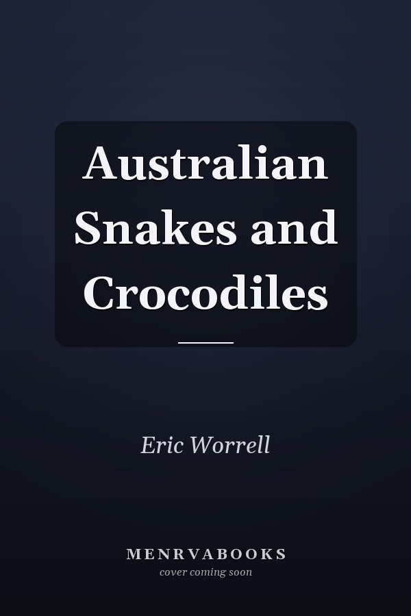 Australian Snakes and Crocodiles