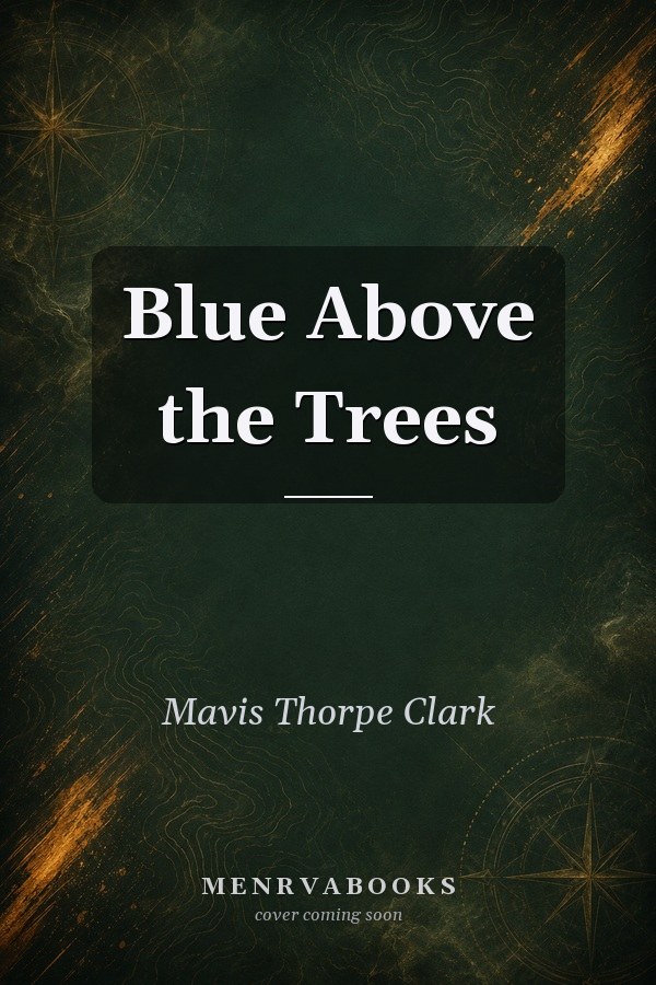 Blue Above the Trees