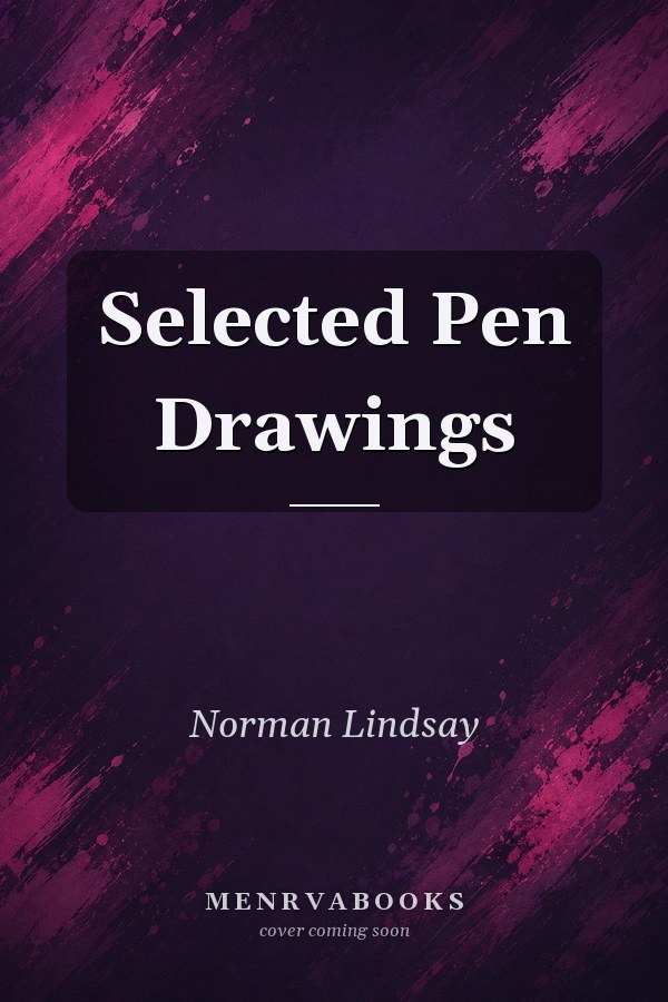 Selected Pen Drawings