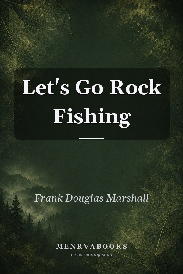 Let's Go Rock Fishing