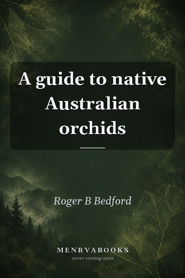 A guide to native Australian orchids