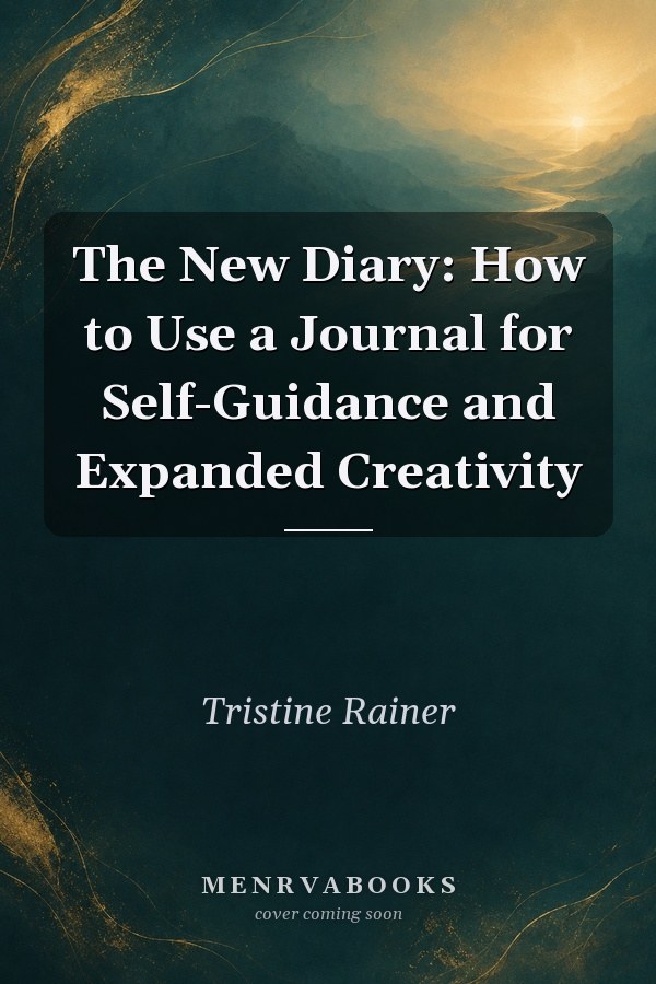 The New Diary: How to Use a Journal for Self-Guidance and Expanded Creativity