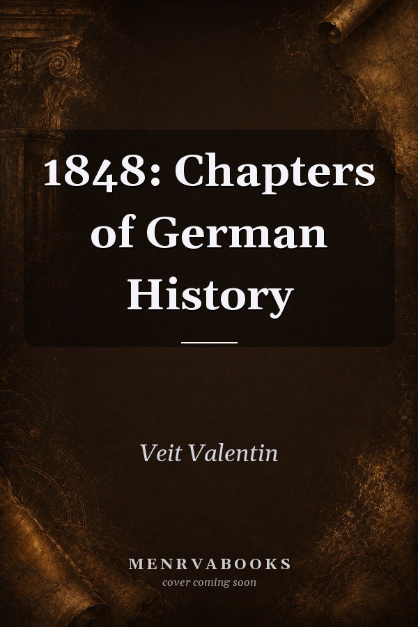 1848: Chapters of German History