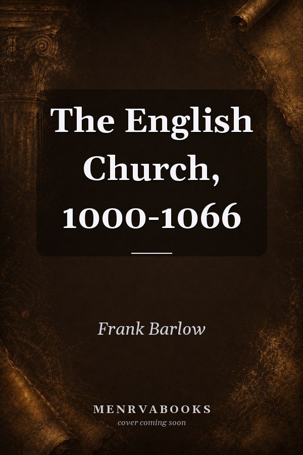 The English Church, 1000-1066