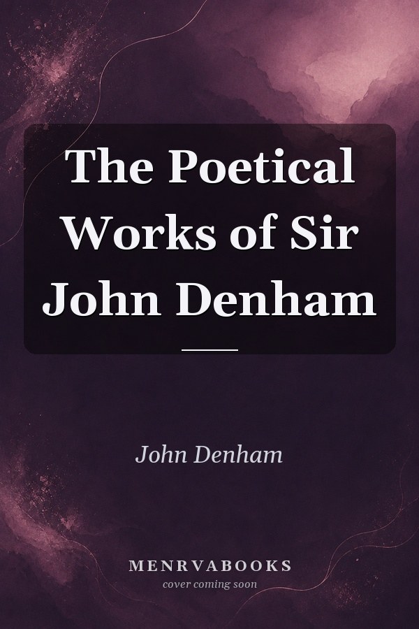 The Poetical Works of Sir John Denham