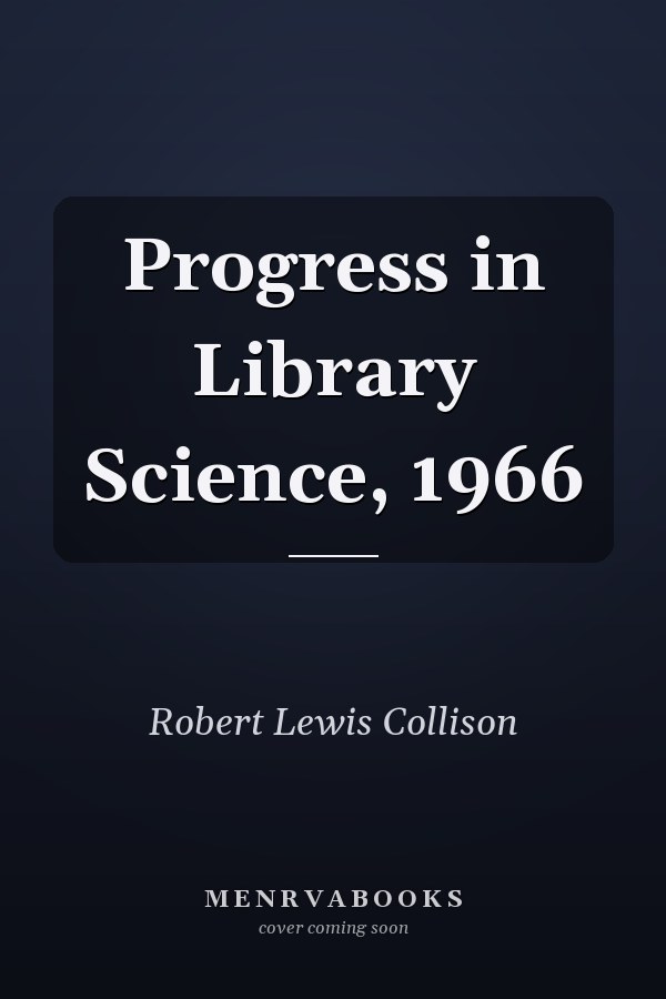 Progress in Library Science, 1966