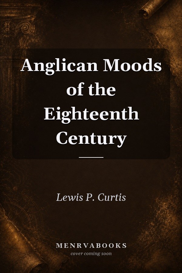 Anglican Moods of the Eighteenth Century