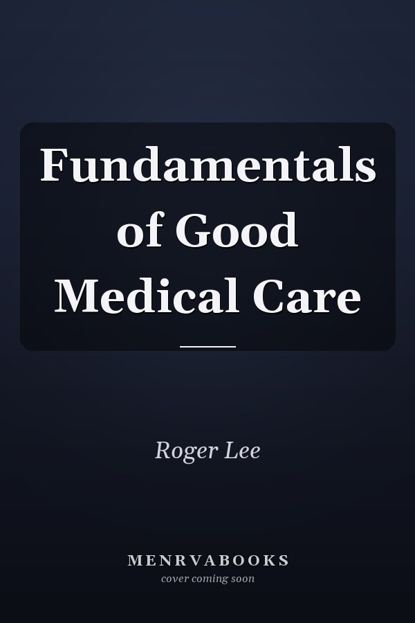 Fundamentals of Good Medical Care