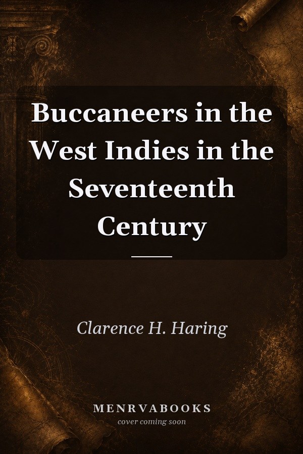 Buccaneers in the West Indies in the Seventeenth Century