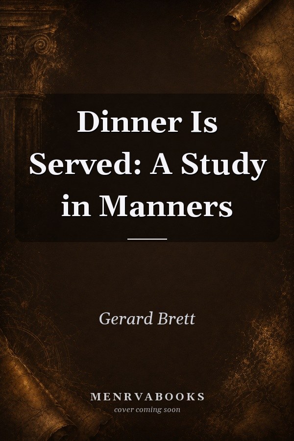 Dinner Is Served: A Study in Manners