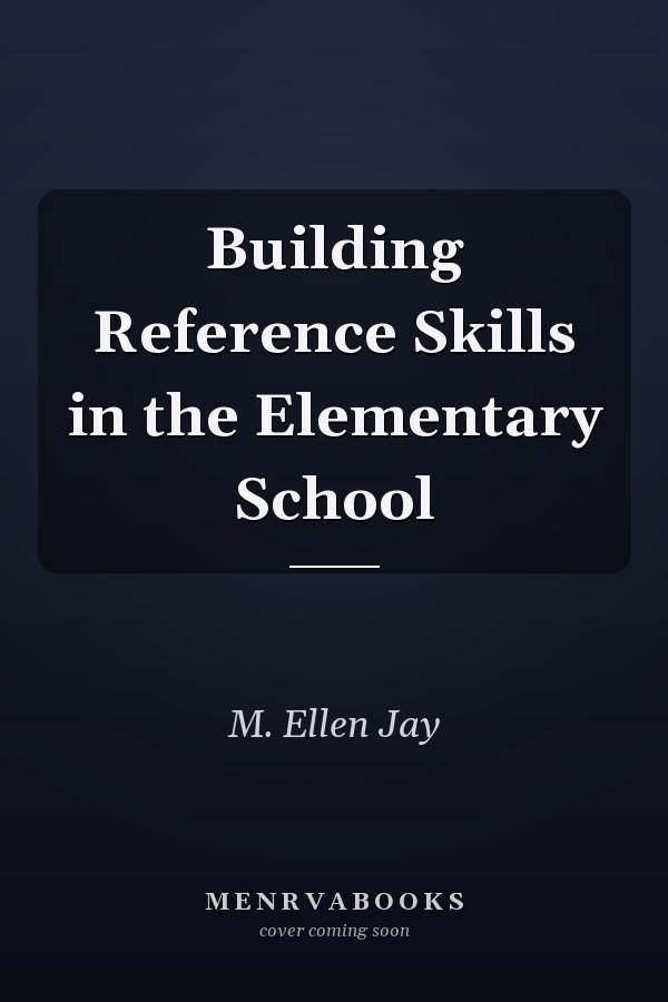 Building Reference Skills in the Elementary School