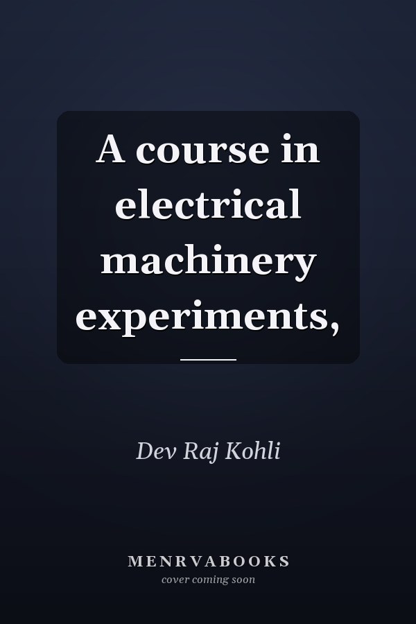 A course in electrical machinery experiments,