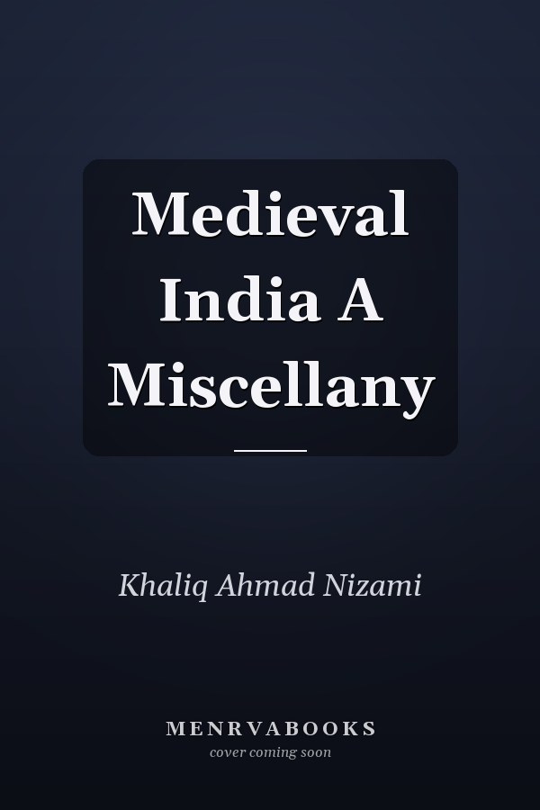 Medieval India A Miscellany