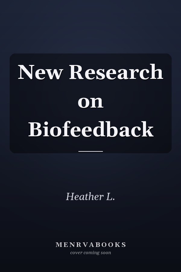 New Research on Biofeedback