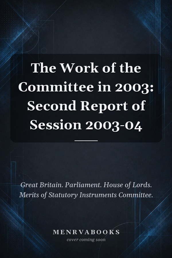 The Work of the Committee in 2003: Second Report of Session 2003-04
