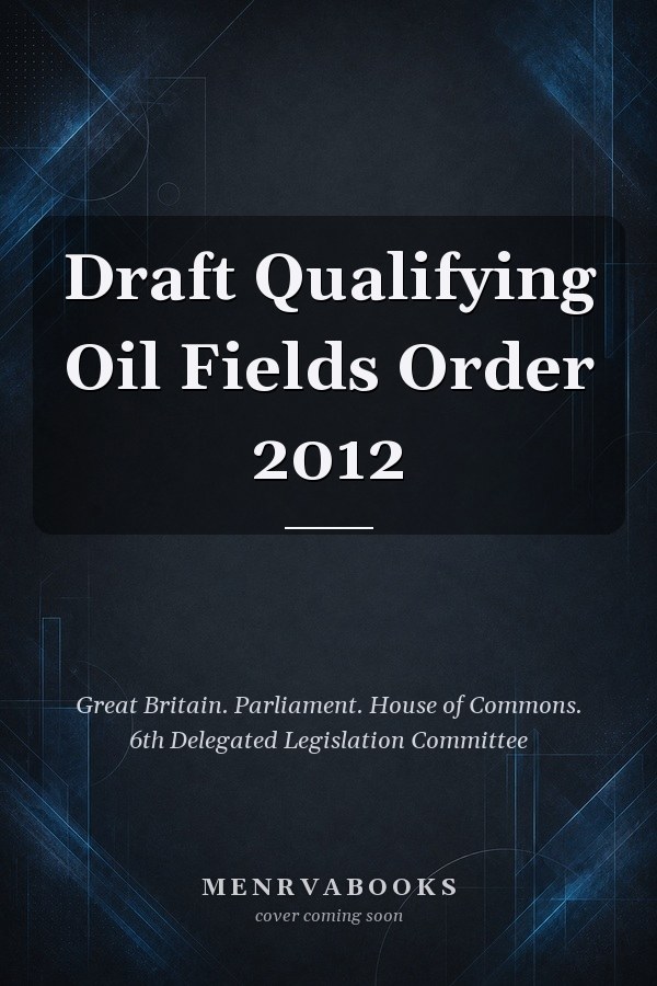 Draft Qualifying Oil Fields Order 2012