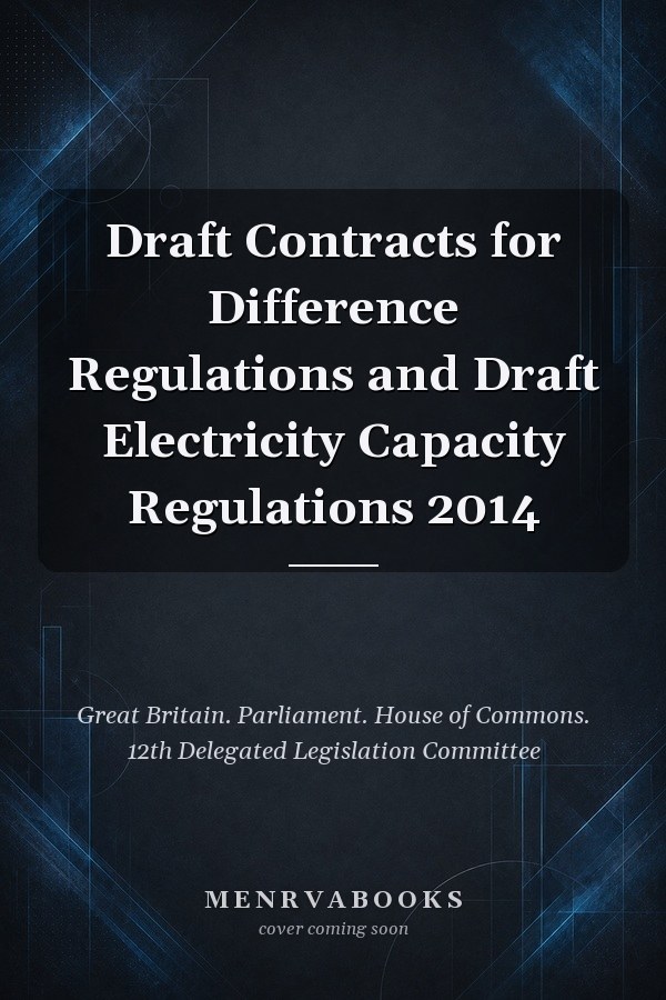 Draft Contracts for Difference Regulations and Draft Electricity Capacity Regulations 2014