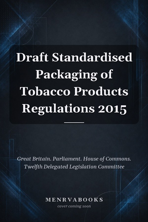 Draft Standardised Packaging of Tobacco Products Regulations 2015