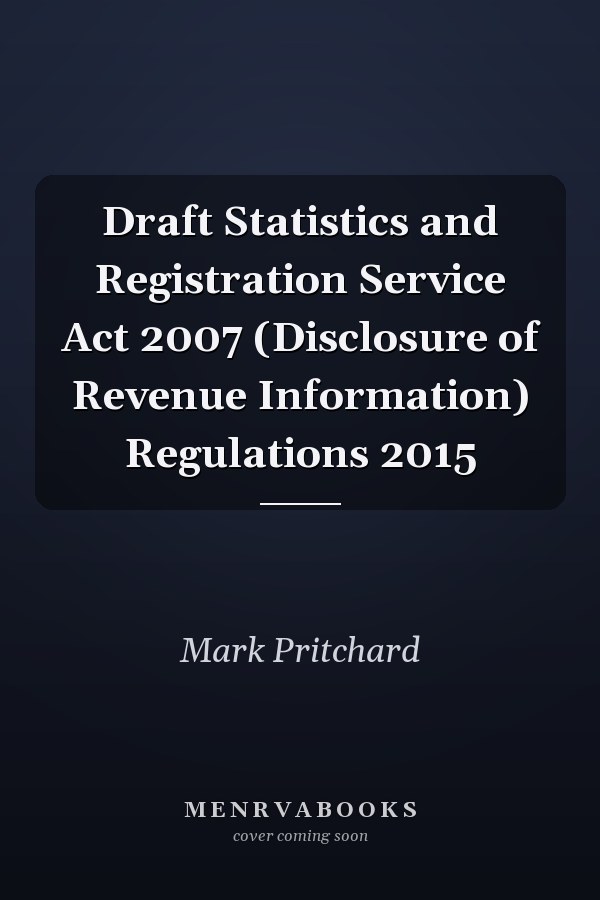 Draft Statistics and Registration Service Act 2007 (Disclosure of Revenue Information) Regulations 2015