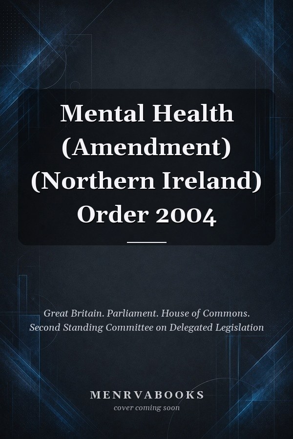 Mental Health (Amendment) (Northern Ireland) Order 2004
