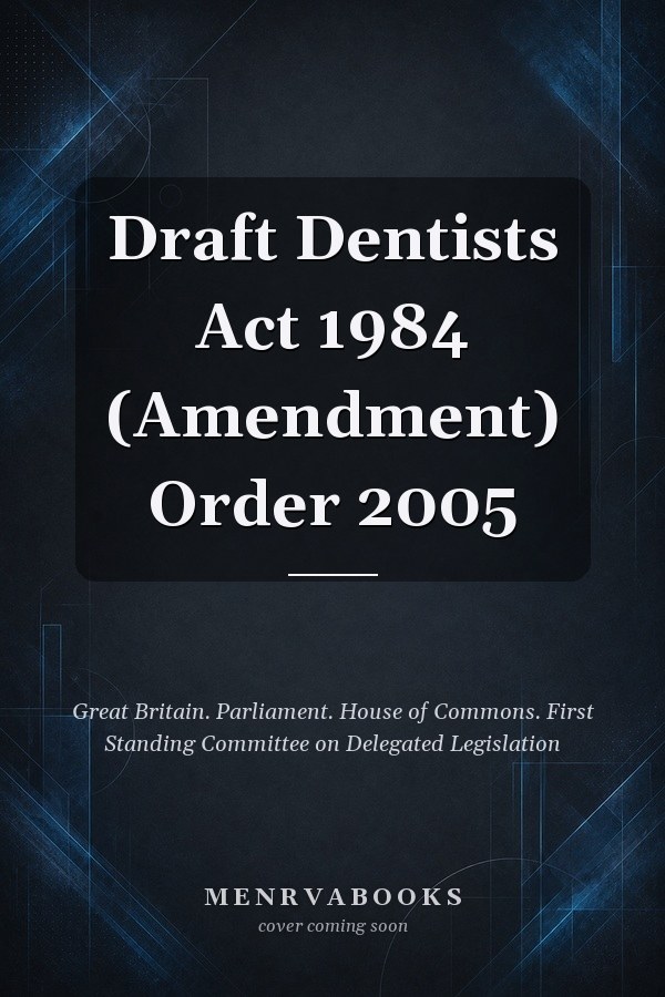 Draft Dentists Act 1984 (Amendment) Order 2005