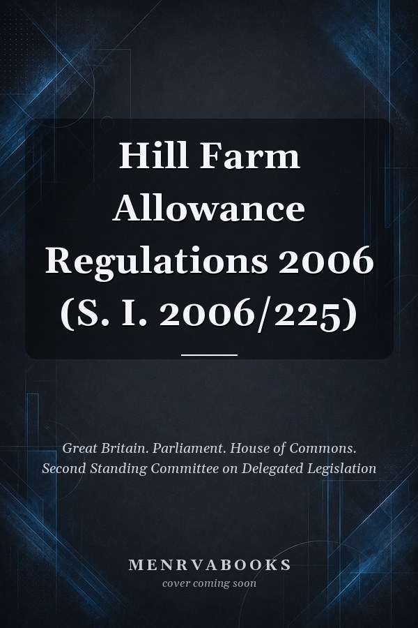 Hill Farm Allowance Regulations 2006 (S. I. 2006/225)