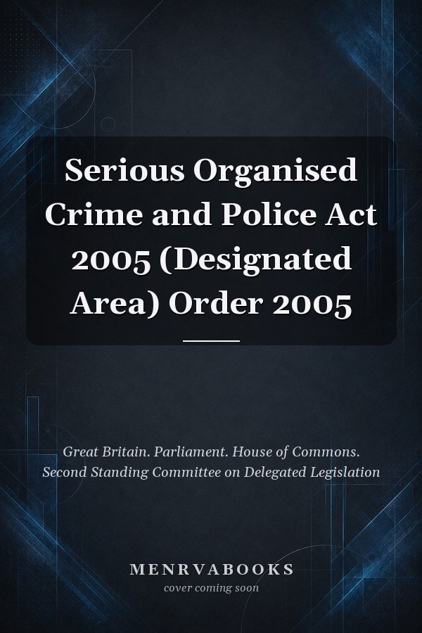 Serious Organised Crime and Police Act 2005 (Designated Area) Order 2005