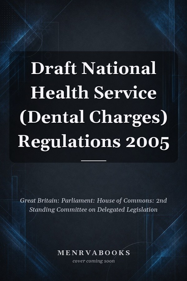Draft National Health Service (Dental Charges) Regulations 2005
