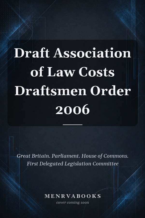 Draft Association of Law Costs Draftsmen Order 2006