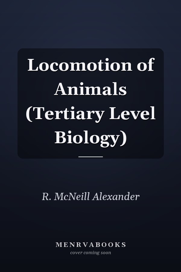 Locomotion of Animals (Tertiary Level Biology)