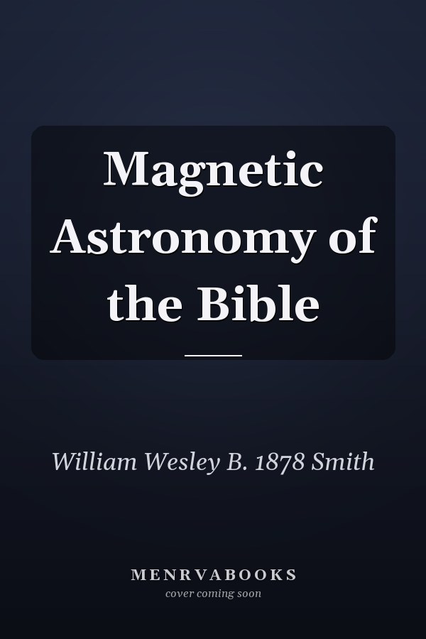 Magnetic Astronomy of the Bible