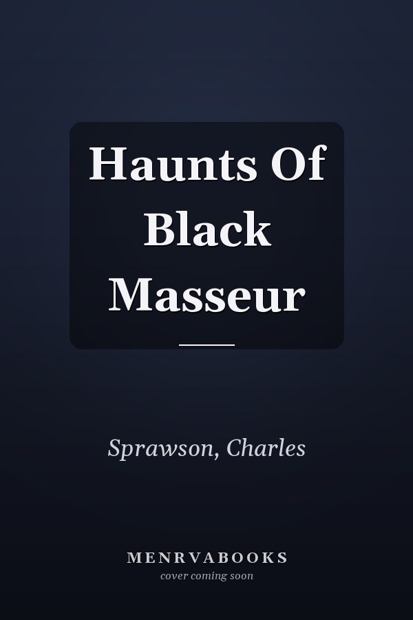 Haunts Of Black Masseur