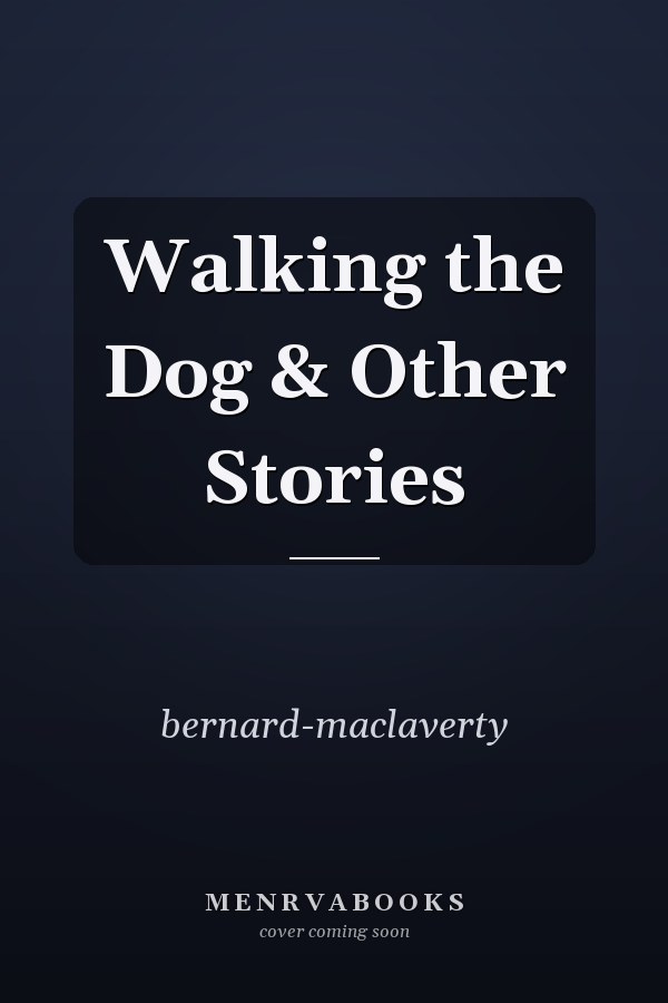 Walking the Dog & Other Stories