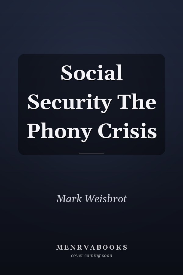 Social Security The Phony Crisis