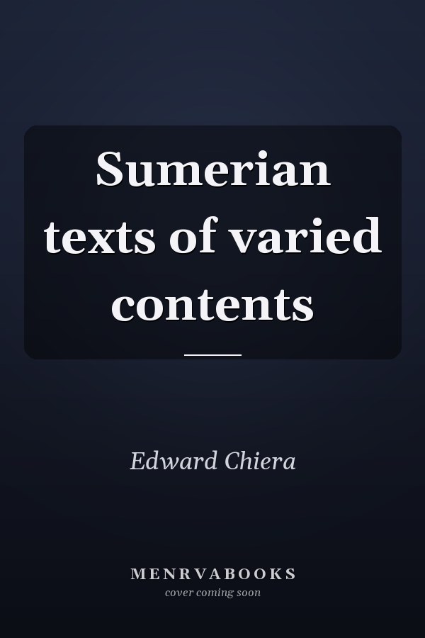Sumerian texts of varied contents